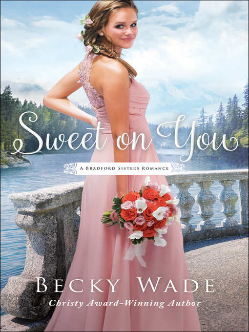 Title details for Sweet on You by Becky Wade - Wait list